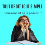 podcast tout droit tout simple et Delphine Bordier